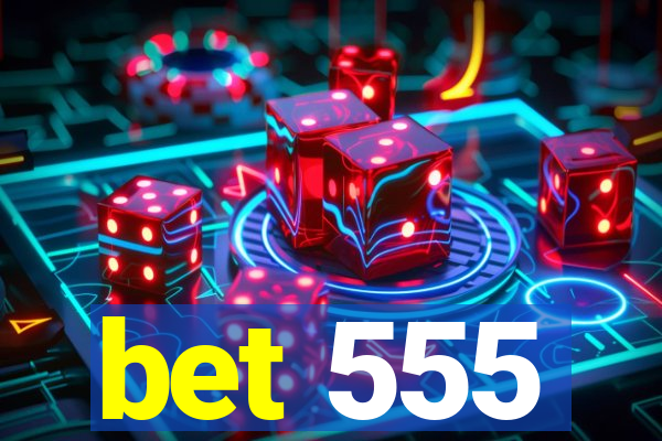 bet 555